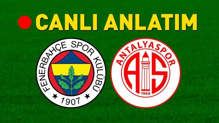 Fenerbahçe – Antalyaspor Bein Sports 1 Canlı İzleme | Canary Galatasaray ile olan farkı azaltmak istiyor