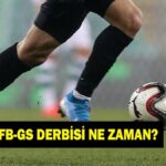 FENERBAHÇE GALATASARAY MAÇI NE ZAMAN? F.Bahçe Galatasaray maçı hangi kanalda?